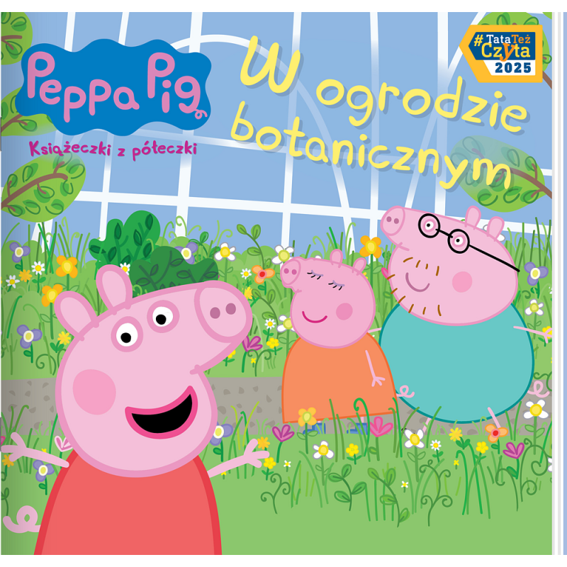Świnka Peppa Książeczki z półeczki 92 W ogrodzie botanicznym - opowiadanie