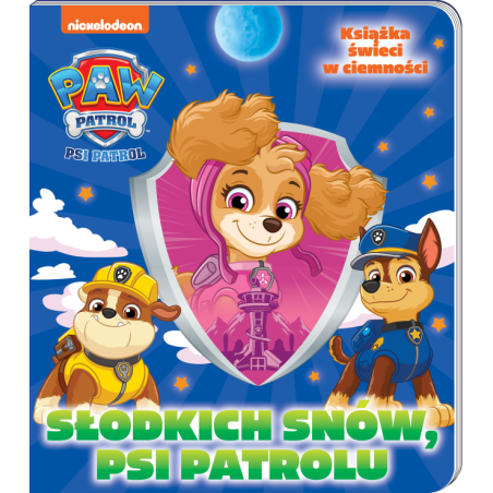 Psi Patrol Słodkich snów, pieski! Książka świecąca w ciemności